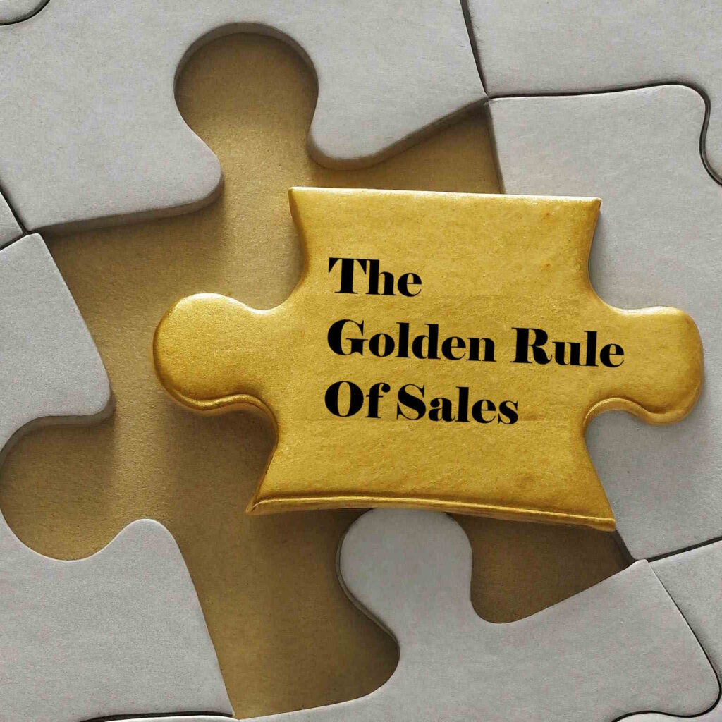 The Golden rule of sales